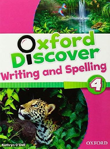 Oxford Discover 4 Writing and Spelling - O`Dell Kathryn