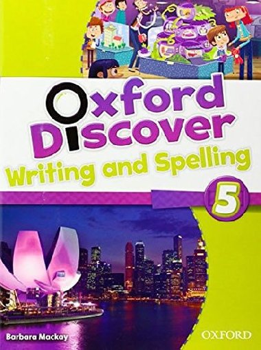 Oxford Discover 5 Writing and Spelling - MacKay Barbara