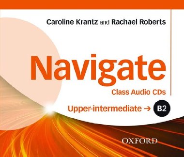 Navigate Upper-Intermediate B2: Class Audio CDs - Krantz Caroline, Roberts Rachel