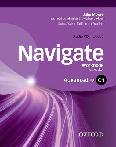 Navigate Advanced C1: Workbook without Key and Audio CD - Moore Julie