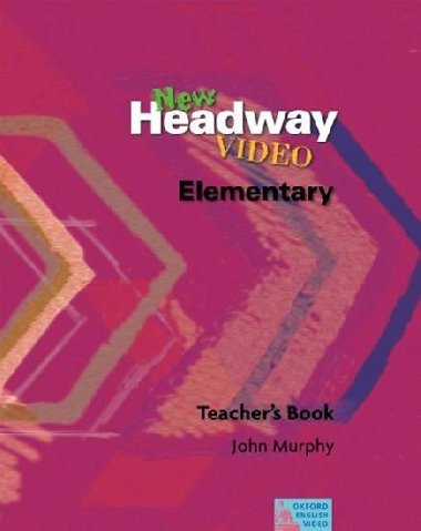 New Headway Video Elementary Teachers Book - Murphy John