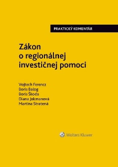 Zákon o regionálnej investičnej pomoci - Vojtech Ferencz; Boris Balog; Boris Škoda