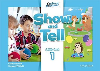 Oxford Discover: Show and Tell 1 Activity Book - Pritchard Gabby