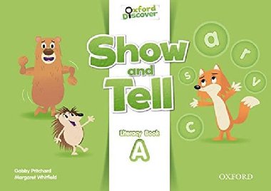 Oxford Discover: Show and Tell Literacy Book A - Pritchard Gabby