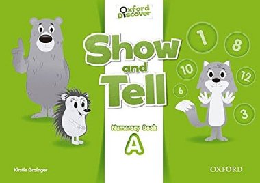 Oxford Discover: Show and Tell Numeracy Book A - Grainger Kristie
