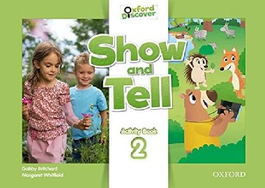 Oxford Discover: Show and Tell 2 Activity Book - Pritchard Gabby