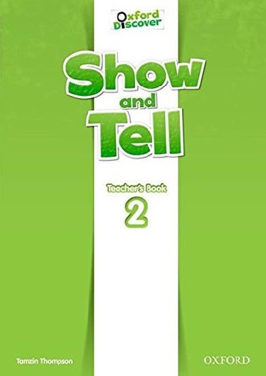 Oxford Discover: Show and Tell 2 Teachers Book - Thompson Tamzin