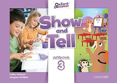 Oxford Discover: Show and Tell 3 Activity Book - Pritchard Gabby