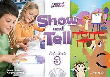 Oxford Discover: Show and Tell 3 Student Book with MultiROM - Pritchard Gabby