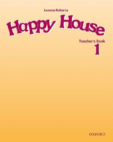 Happy House 1 Teachers Book - Roberts Lorena
