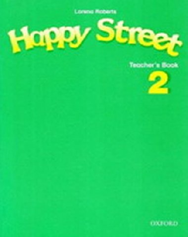Happy Street 2 Teachers Book - Maidment Stella, Roberts Lorena