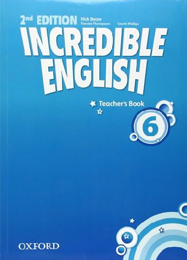 Incredible English 2nd Edition 6 Teachers Book - Beare Nick