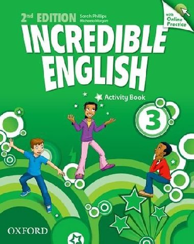 Incredible English 2nd Edition 3 Activity Book with Online Practice - Phillips Sarah