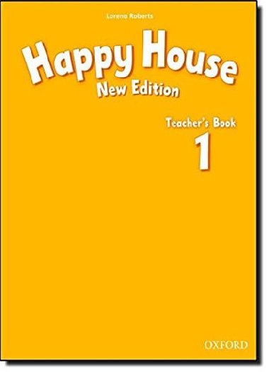 Happy House New Edition 1 Teachers Book - Roberts Lorena