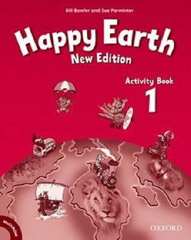 Happy Earth New Edition 1 Activity Book (without MultiROM) - Bowler Bill, Parminter Sue