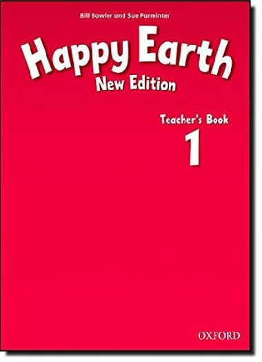 Happy Earth New Edition 1 Teachers Book - Bowler Bill, Parminter Sue