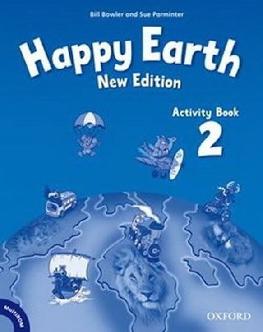 Happy Earth New Edition 2 Activity Book with out MiltiRom - Bowler Bill, Parminter Sue