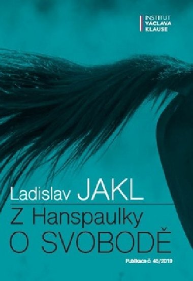 Z Hanspaulky o svobod - Ladislav Jakl