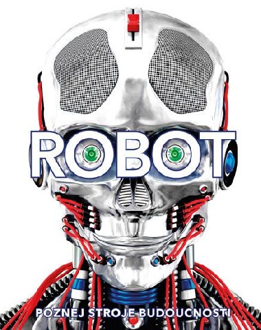 Robot: Poznej stroje budoucnosti - Buller Laura, Gifford Clive, Mills Andrea