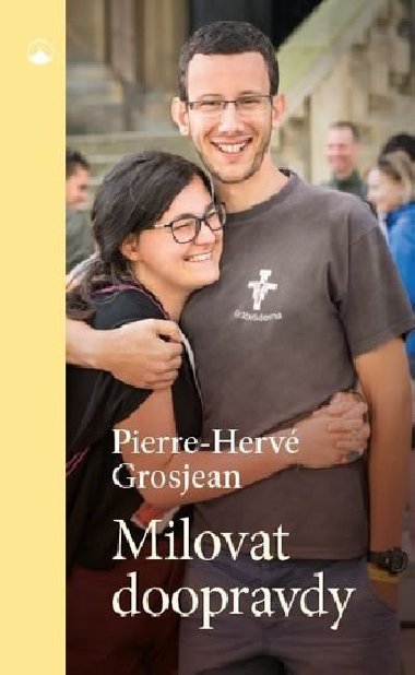 Milovat doopravdy - Pierre-Herv Grosjean