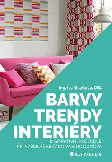 Barvy, trendy, interiry - Iva Bastlov