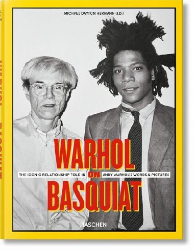 Warhol on Basquiat: Andy Warhols Words and Pictures - Dayton Hermann Michael