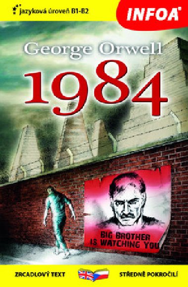 1984 Orwel (dvojjazyn kniha anglicky-esky rove B1-B2 stedn pokroil) - George Orwell