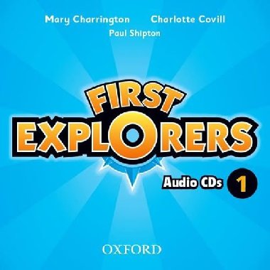 First Explorers 1 Audio CDs /2/ - Covill Charlotte