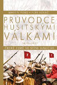 Prvodce husitskmi vlkami - Martin Pitro; Petr Vok