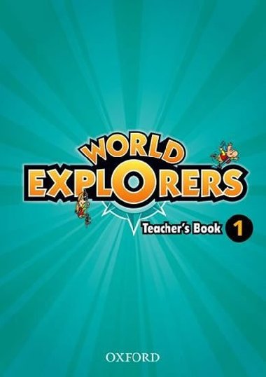 World Explorers 1 Teachers Book - kolektiv autor