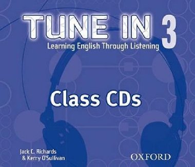 Tune in 3 Class Audio CDs /3/ - Richards Jack C.