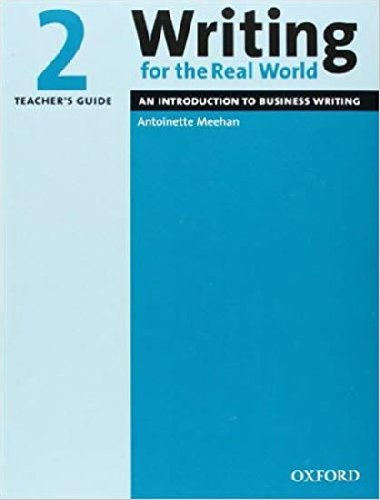 Writing for the Real World 2 Teachers G - Meehan Antoniette