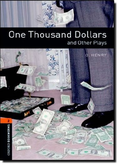 Oxford Bookworms Playscripts New Edition 2 One Thousand Dollars - kolektiv autor
