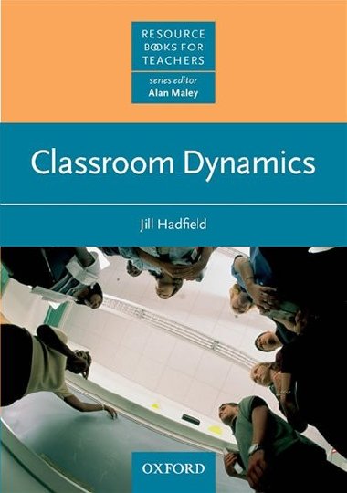 Resource Books for Teachers: Classroom Dynamics - kolektiv autor