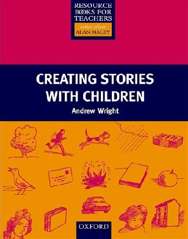 Resource Books for Primary Teachers: Creating Stories with Children - kolektiv autor