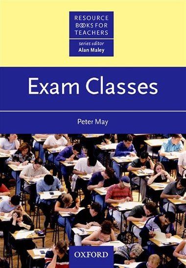 Resource Books for Teachers: Exam Classes - kolektiv autor
