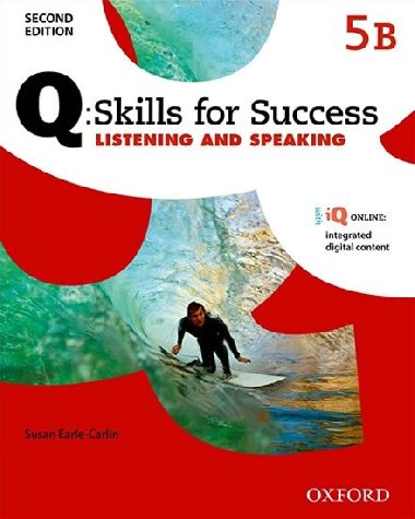 Q Skills for Success 5 List&Speak SB B - Earle-Carlin Susan