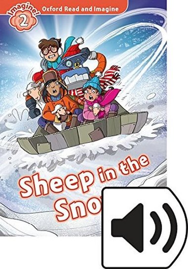 Oxford Read and Imagine Level 2: Sheep in the Snow with MP3 Pack - kolektiv autor