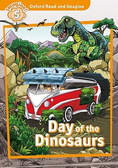 Oxford Read and Imagine Level 5: Day of the Dinosaurs with Audio Mp3 Pack - kolektiv autor