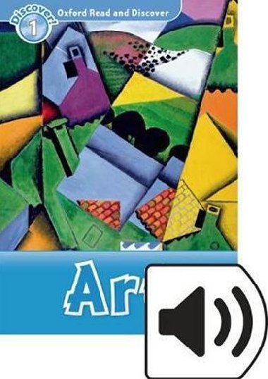 Oxford Read and Discover Level 1: Art with Mp3 Pack - kolektiv autor