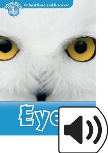 Oxford Read and Discover Level 1: Eyes with Mp3 Pack - kolektiv autor
