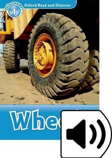 Oxford Read and Discover Level 1: Wheels with Mp3 Pack - kolektiv autor