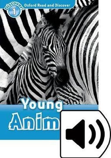 Oxford Read and Discover Level 1: Young Animals with Mp3 Pack - kolektiv autor