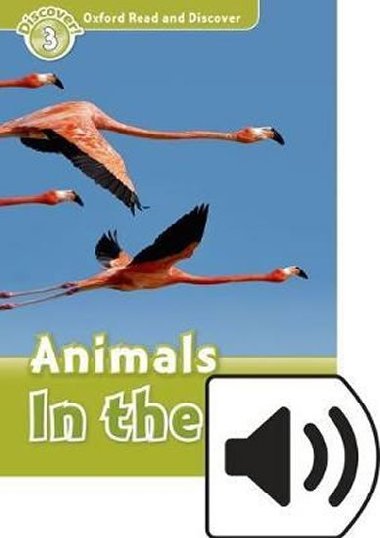 Oxford Read and Discover Level 3: Animals in the Air with Mp3 Pack - kolektiv autor