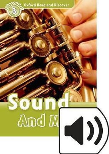 Oxford Read and Discover Level 3: Sound and Music with Mp3 Pack - kolektiv autor