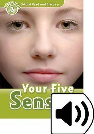Oxford Read and Discover Level 3: Your Five Senses with Mp3 Pack - kolektiv autor