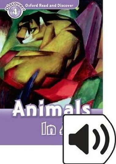 Oxford Read and Discover Level 4: Animals in Art with Mp3 Pack - kolektiv autor
