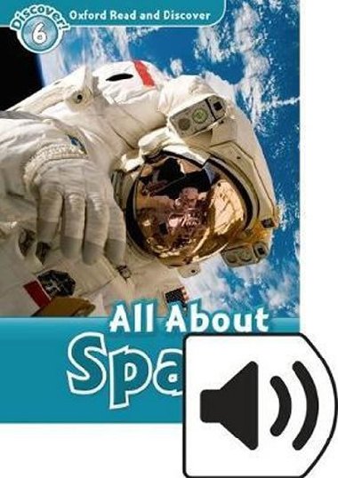 Oxford Read and Discover Level 6: All ABout Space with Mp3 Pack - kolektiv autor