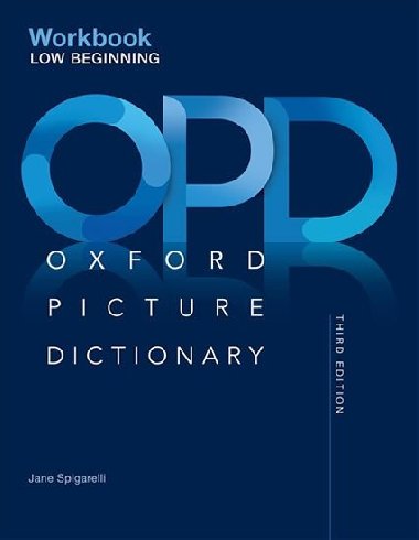 Oxford Picture Dictionary Third Ed. Low-Beginning Workbook - kolektiv autor