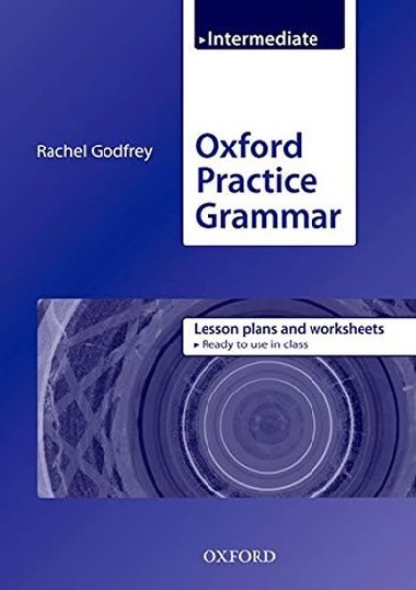 Oxford Practice Grammar Intermediate Lesson Plans - kolektiv autor
